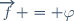 \overrightarrow{f} = \varphi