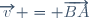 \overrightarrow{v} = \overrightarrow{BA}