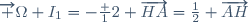 \overrightarrow {\Omega I_1}=-\frac 12 \overrightarrow{HA}=\frac12 \overrightarrow{AH}