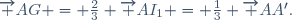 \overrightarrow {AG} = \frac23 \overrightarrow {AI_1} = \frac13 \overrightarrow {AA'}.
