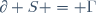 \partial S = \Gamma