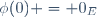 \phi(0) = 0_E