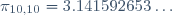 \pi_{10,10}=3.141592653\ldots