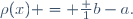 \rho(x) = \frac {1}{b-a}.