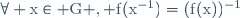 \rm\forall x\in G , f(x^{-1})=(f(x))^{-1}