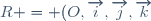 \scr{R} = (O,\overrightarrow{i},\overrightarrow{j},\overrightarrow{k})