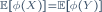 \scriptstyle\ \mathbb{E}\left[\phi(X)\right]\ =\ \mathbb{E}\left[\phi(Y)\right]