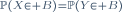 \scriptstyle\ \mathbb{P}(X\in B)\ =\ \mathbb{P}(Y\in B)