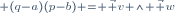 \scriptstyle (q-a)(p-b) = \vec v \wedge \vec w