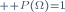 \scriptstyle \mathbb P(\Omega)=1