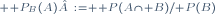 \scriptstyle \mathbb P_B(A) := \mathbb P(A\cap B)/\mathbb P(B)