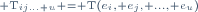 \scriptstyle \mathrm{T}_{ij\ldots u} = \mathrm{T}(e_i, e_j, \ldots, e_u)