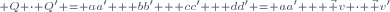 \scriptstyle Q \cdot Q' = aa' + bb' + cc' + dd' = aa' + \vec v \cdot \vec v'