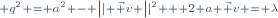 \scriptstyle q^2 = a^2 - \left|| \vec v \right||^2 + 2 a \vec v = \lambda