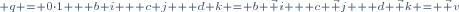 \scriptstyle q = 0\cdot1 + b i + c j + d k = b \vec i + c \vec j + d \vec k = \vec v