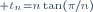 \scriptstyle t_n=n\tan(\pi/n)