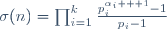 \sigma(n)=\prod_{i=1}^k\frac{p_i^{\alpha_i + 1}-1}{p_i-1}
