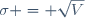 \sigma = \sqrt{V}
