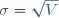 \sigma=\sqrt{V}