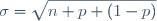 \sigma=\sqrt{n p (1-p)}