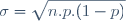 \sigma=\sqrt{n.p.(1-p)}