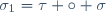 \sigma_1=\tau \circ \sigma