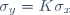 \sigma_y=K\sigma_x
