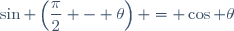\sin \left(\dfrac{\pi}{2} - \theta\right) = \cos \theta