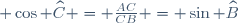 \small \cos \widehat{C} = \frac{AC}{CB} = \sin \widehat{B}