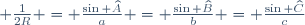 \small \frac{1}{2R} = \frac{\sin \widehat{A}}{a} = \frac{\sin \widehat{B}}{b} = \frac{\sin \widehat{C}}{c}