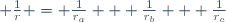 \small \frac{1}{r} = \frac{1}{r_a} + \frac{1}{r_b} + \frac{1}{r_c}