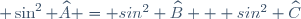 \small \sin^2 \widehat{A} = sin^2 \widehat{B} + sin^2 \widehat{C}