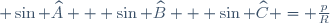 \small \sin \widehat{A} + \sin \widehat{B} + \sin \widehat{C} = \frac{p}{R}
