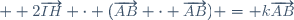 \small  2\overrightarrow{IH} \cdot (\overrightarrow{AB} \cdot \overrightarrow{AB}) = k\overrightarrow{AB}