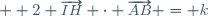 \small  2 \overrightarrow{IH} \cdot \overrightarrow{AB} = k