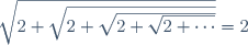 \sqrt{2+\sqrt{2+\sqrt{2+\sqrt{2+\cdots}}}}=2