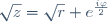 \sqrt{z}=\sqrt{r} e^{\frac{i\varphi}{2}}