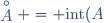 \stackrel{\ \circ}{A} = \mathrm{int}(A)