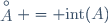 \stackrel{\ \circ}{A} = \mathrm{int}(A)