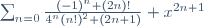 \sum^{\infin}_{n=0}\frac{(-1)^n (2n)!}{4^n(n!)^2 (2n+1)} x^{2n+1}