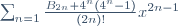 \sum^{\infin}_{n=1}\frac{B_{2n} 4^n(4^n-1)}{(2n)!}
x^{2n-1}