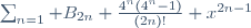 \sum^{\infin}_{n=1} B_{2n} \frac{4^n(4^n-1)}{(2n)!} x^{2n-1}