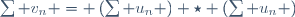 \sum v_n = \left(\sum u_n \right) \star \left(\sum u_n \right)