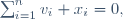 \begin{align}&\sum_{i=1}^nv_i x_i=0,\\&\sum_{i=1}^nw_ix_i=0.\end{align}