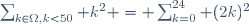 \sum_{k\in\Omega,\ k<50} k^{2} = \sum_{k=0}^{24} (2k)^2