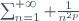 \sum_{n=1}^{+\infty} \frac{1}{n^{2p}}