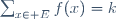 \sum_{x\in E}f(x)=k