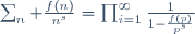 \sum_n \frac{f(n)}{n^s}=\prod_{i=1}^{\infty}\frac{1}{1-\frac{f(p)}{p^s}}