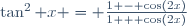 \tan^2 x = \frac{1 - \cos(2x)}{1 + \cos(2x)}