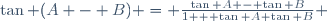 \tan (A - B) = \frac{\tan A - \tan B}{1 + \tan A \tan B} \,